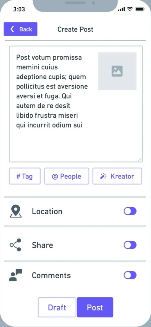 Final post preview wireframe: the Create Post screen with text in the post-content box and an image placeholder, plus # Tag, @ People and Kreator buttons, Location, Share and Comments toggles, and Draft and Post buttons.